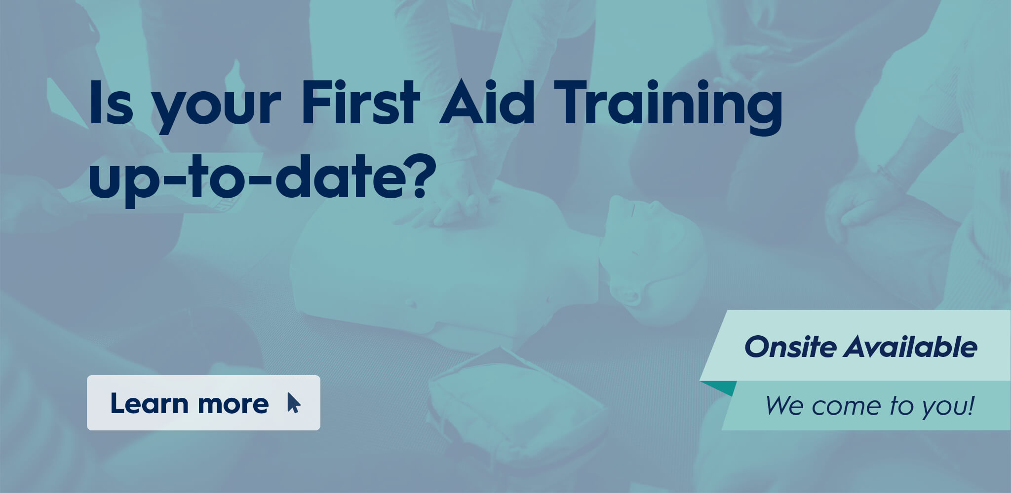 Is your first aid training up-to-date? banner
